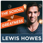 Cover Art of Lewis Howes The School of Greatness Podcast